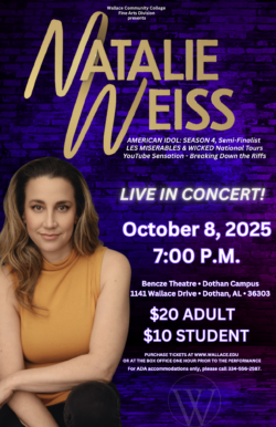 A promotional poster for a Natalie Weiss concert. The background is a purple and blue gradient over a brick wall. On the left, a photo of Natalie Weiss shows her smiling and looking at the camera. On the right, the text "NATALIE WEISS" is in large, bold, yellow lettering. Below her name, smaller text lists her accomplishments: "AMERICAN IDOL: SEASON 4, Semi-Finalist," "LES MISERABLES & WICKED National Tours," and "YouTube Sensation - Breaking Down the Riffs." The words "LIVE IN CONCERT!" are in white, followed by the date and time "October 8, 2025" and "7:00 P.M.," in a large, purple font. Below that, the venue and address are listed in white: "Bencze Theatre," "Dothan Campus," and "1141 Wallace Drive • Dothan, AL • 36303." The ticket prices, "$20 ADULT" and "$10 STUDENT," are in large, purple font. At the bottom, a smaller, white text block provides ticket purchasing information and a phone number for ADA accommodations. The Wallace Community College logo is in the top right and bottom right corners.